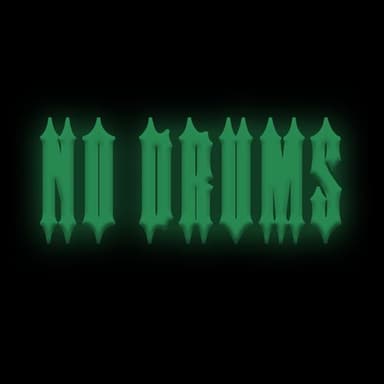 NO DRUMS